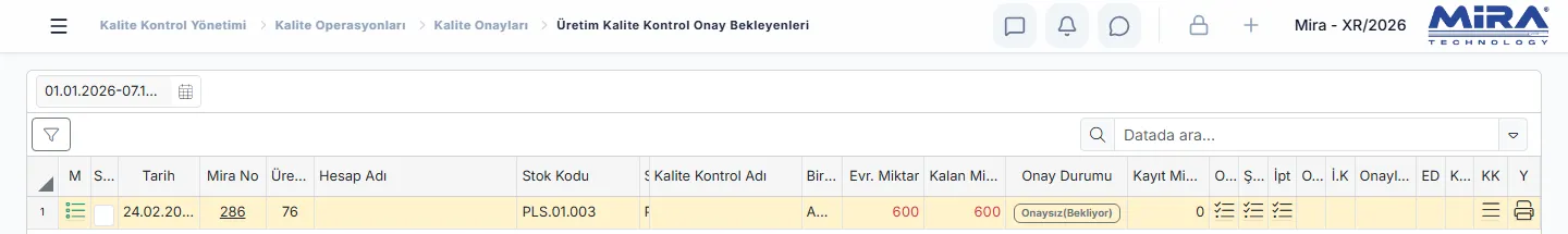 Üretim Kalite Kontrol Onay Bekleyenleri listesi: tarih, Mira numarası, üretim fişi, stok kodu, evrak ve kalan miktar, onay durumu